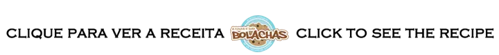 - Clique para ver a receita / Click to see the recipe - Read More...